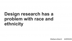 Design research has a problem with race and ethnicity