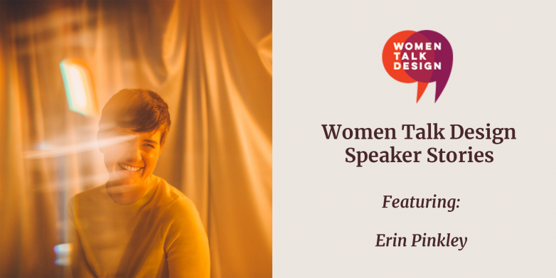 Erin Pinkley headshot with words "Women Talk Design Speaker Stories featuring Erin Pinkley"