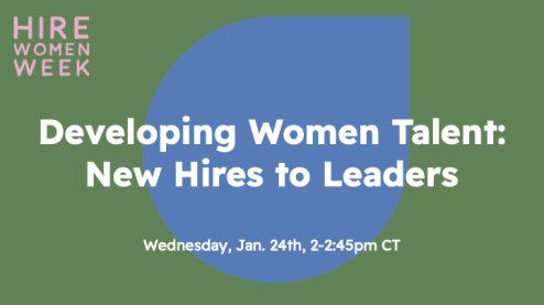 Developing Women Talent: New HIres to Leaders